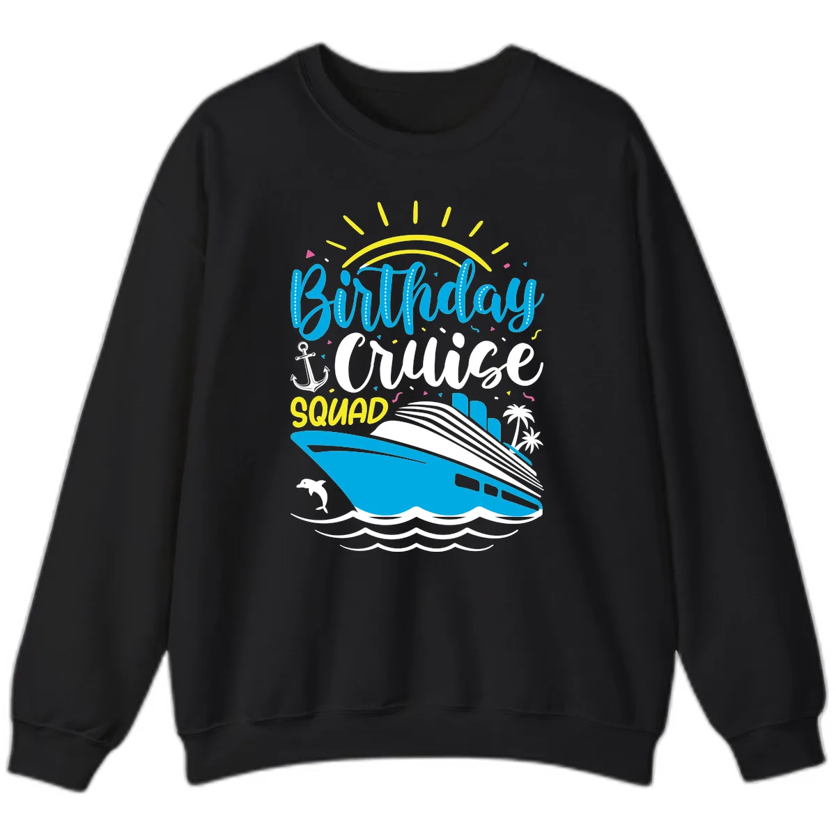 Birthday Cruise Squad Sweatshirt in Black