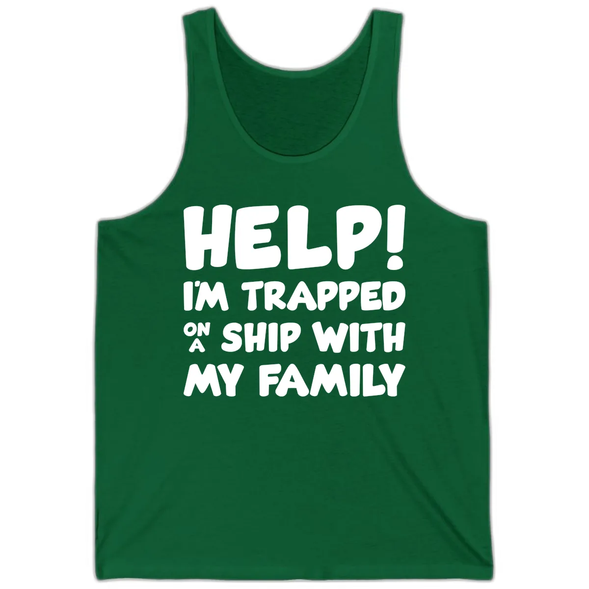 Help! I'm Trapped On A Ship With My Family Tank in Kelly