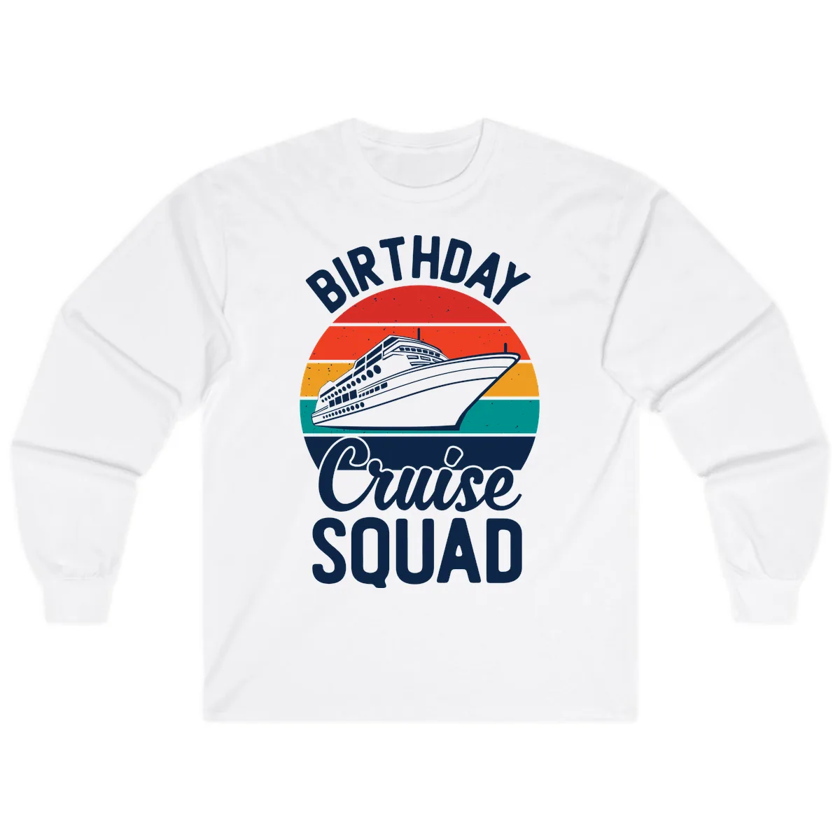 Birthday Cruise Squad Long Sleeve in White