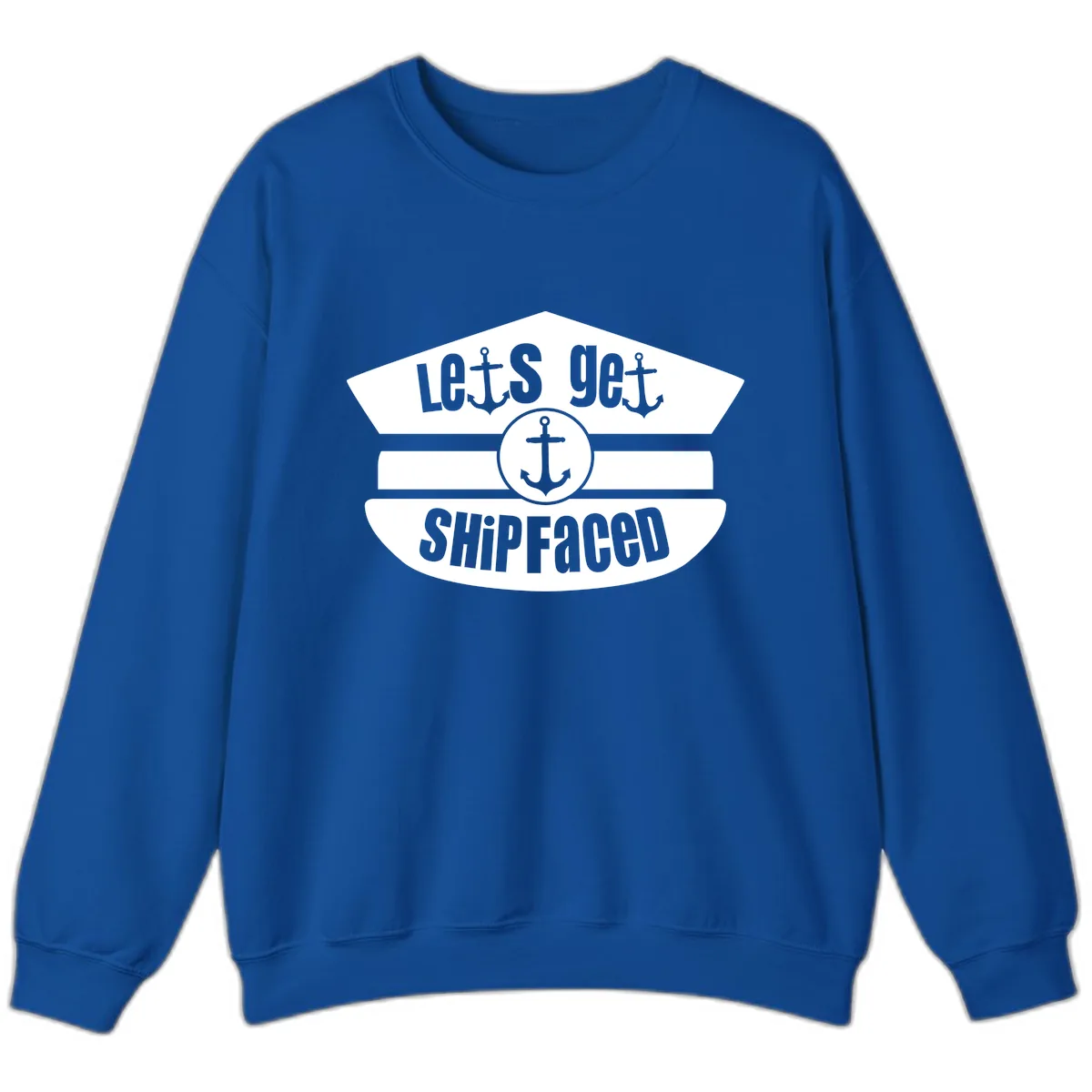 Let's Get Shipfaced Sweatshirt in Royal