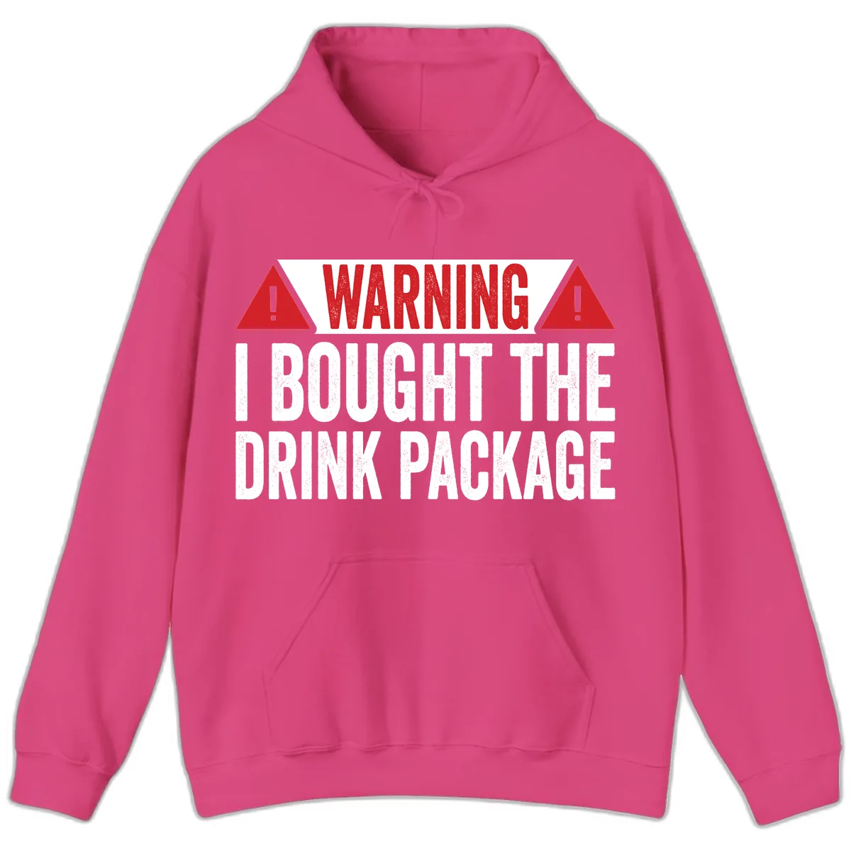 I Bought The Drink Package Hoodie in Heliconia