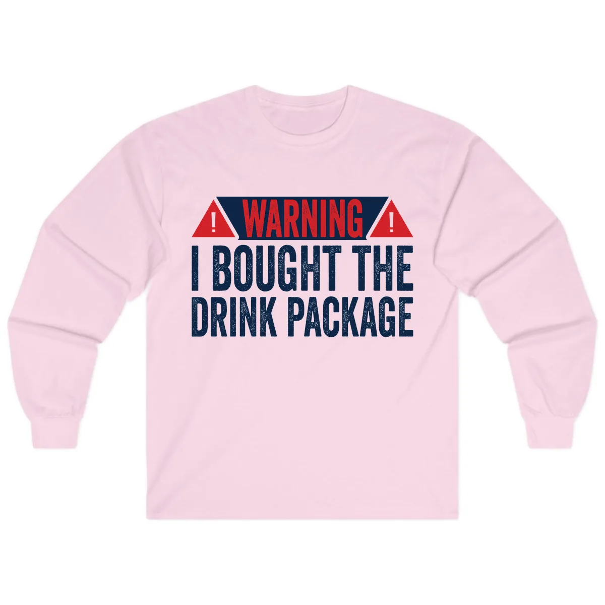I Bought The Drink Package Long Sleeve in Light Pink