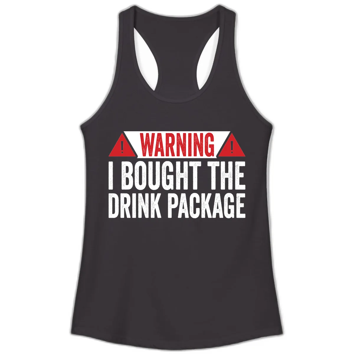 I Bought The Drink Package Ladies Tank in Black