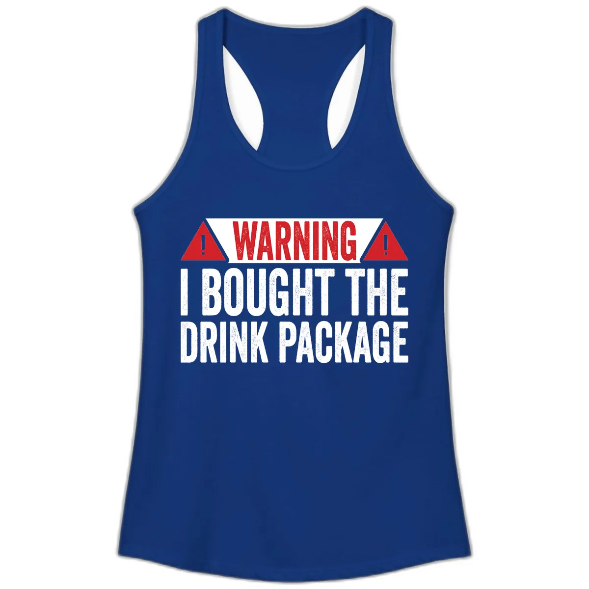 I Bought The Drink Package Ladies Tank in Solid Royal