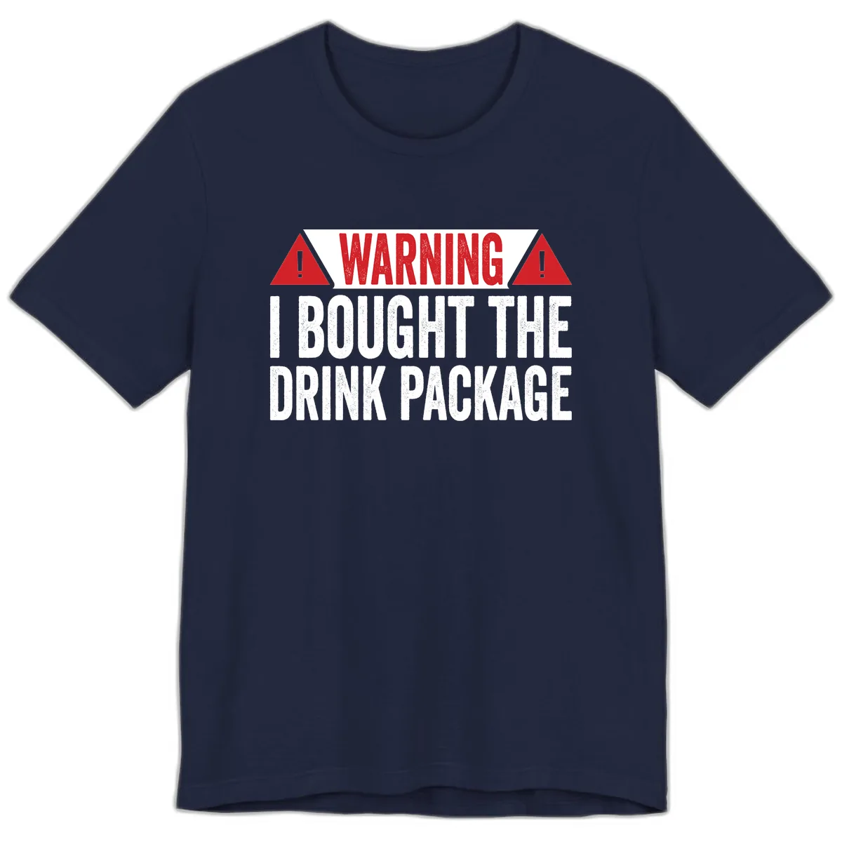 I Bought The Drink Package Premium T-Shirt in Navy
