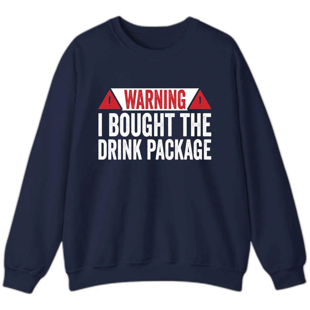 I Bought The Drink Package Sweatshirt in Navy