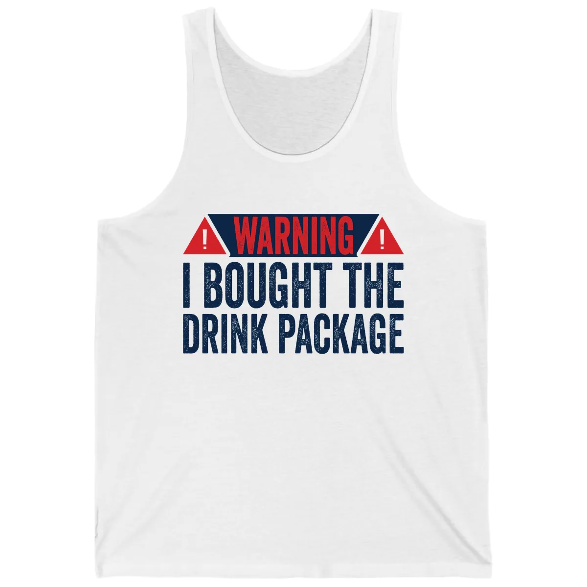 I Bought The Drink Package Tank in White