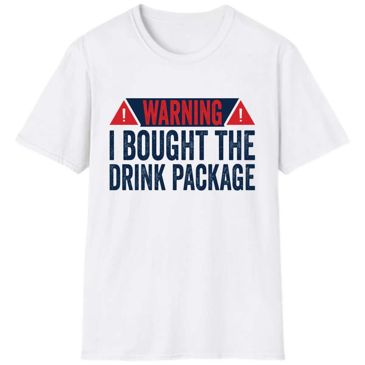 I Bought The Drink Package T-Shirt in White