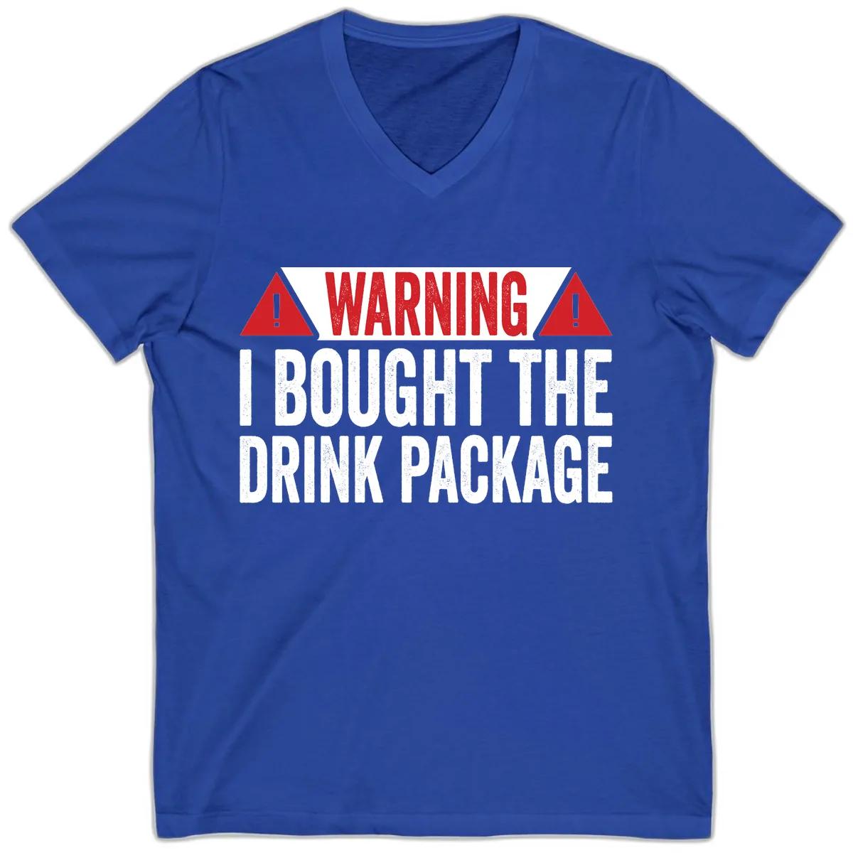 I Bought The Drink Package V-Neck in True Royal