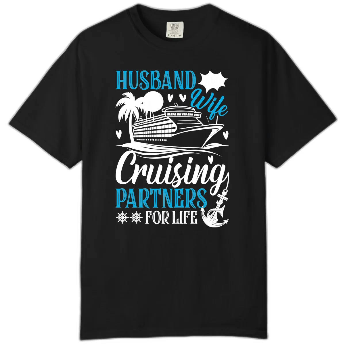 Husband Cruising Partners For Life Comfort Color in Black
