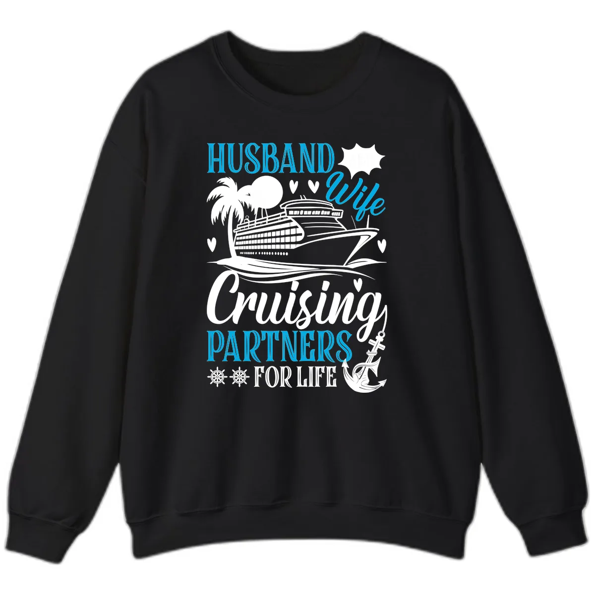 Husband Cruising Partners For Life Sweatshirt in Black