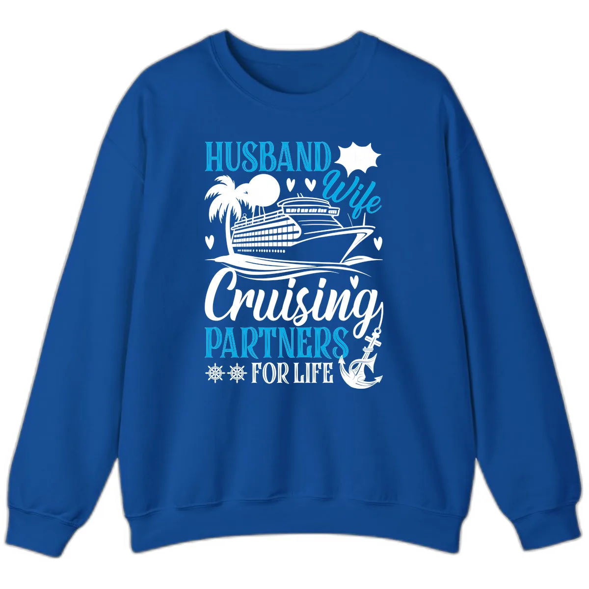 Husband Cruising Partners For Life Sweatshirt in Royal