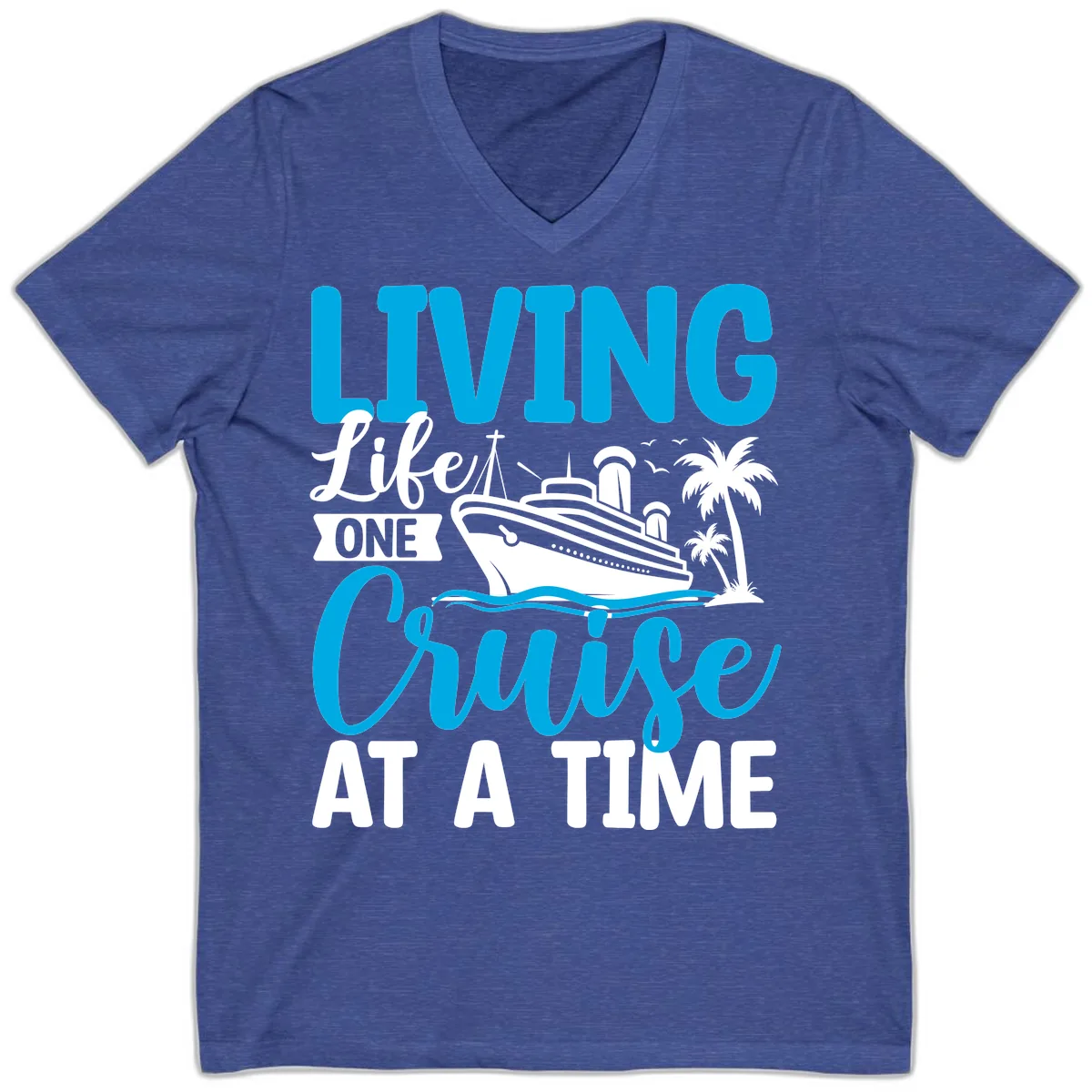 Living Like One Cruise At A Time V-Neck in Heather True Royal