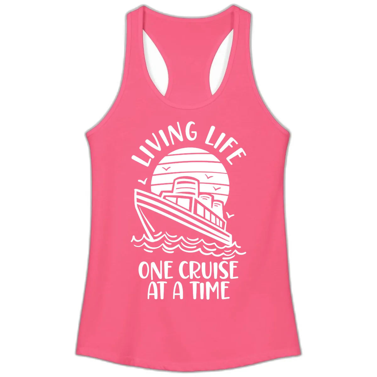 Living Life One Cruise At A Time Ladies Tank in Solid Hot Pink
