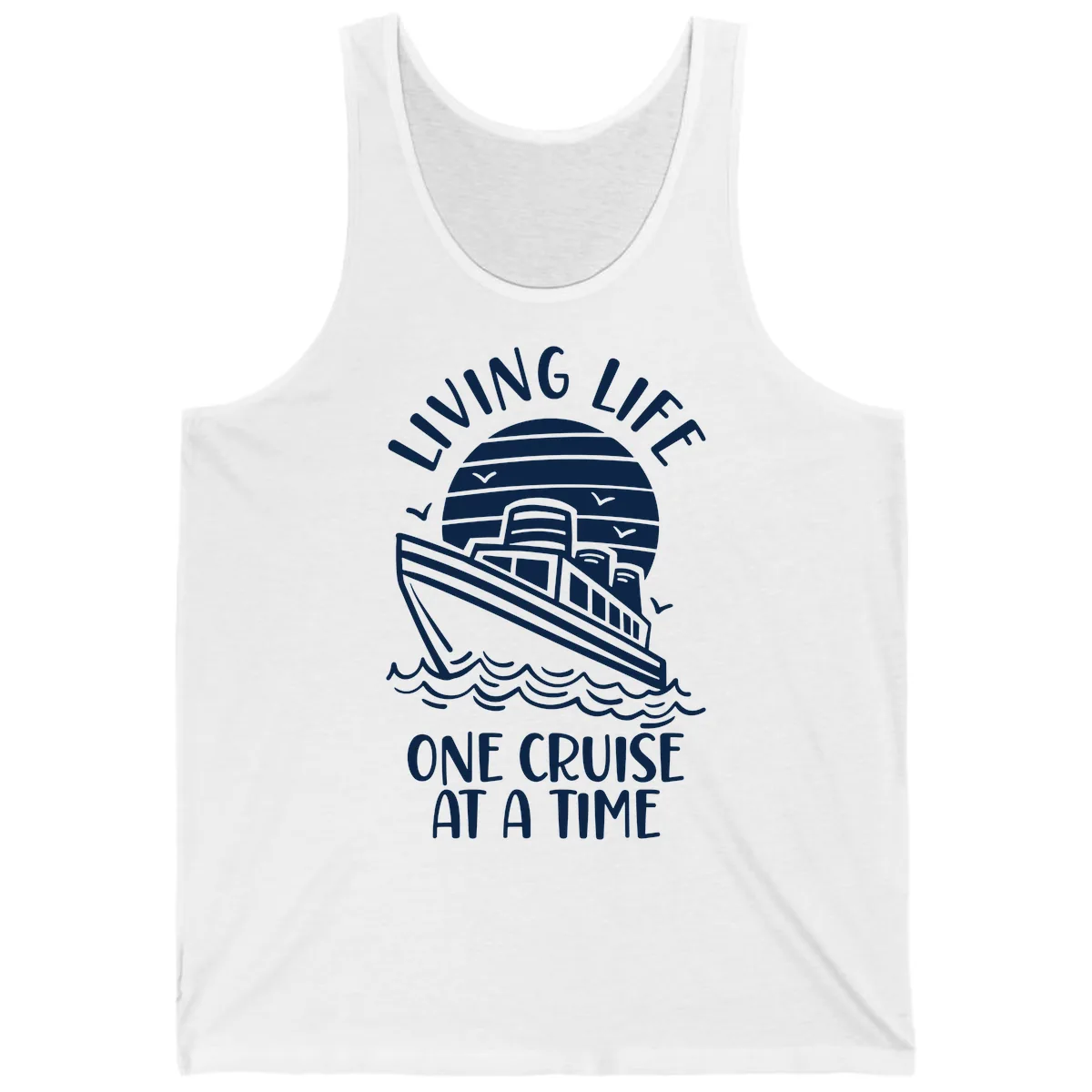 Living Life One Cruise At A Time Tank in White