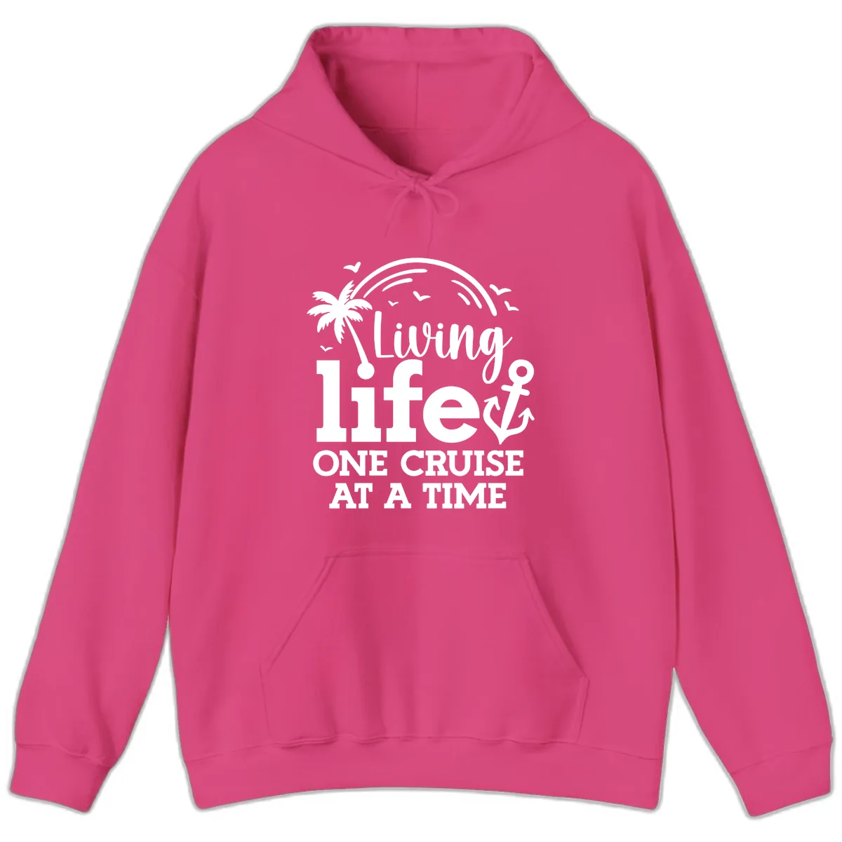 Living Life One Cruise At A Time Hoodie in Heliconia