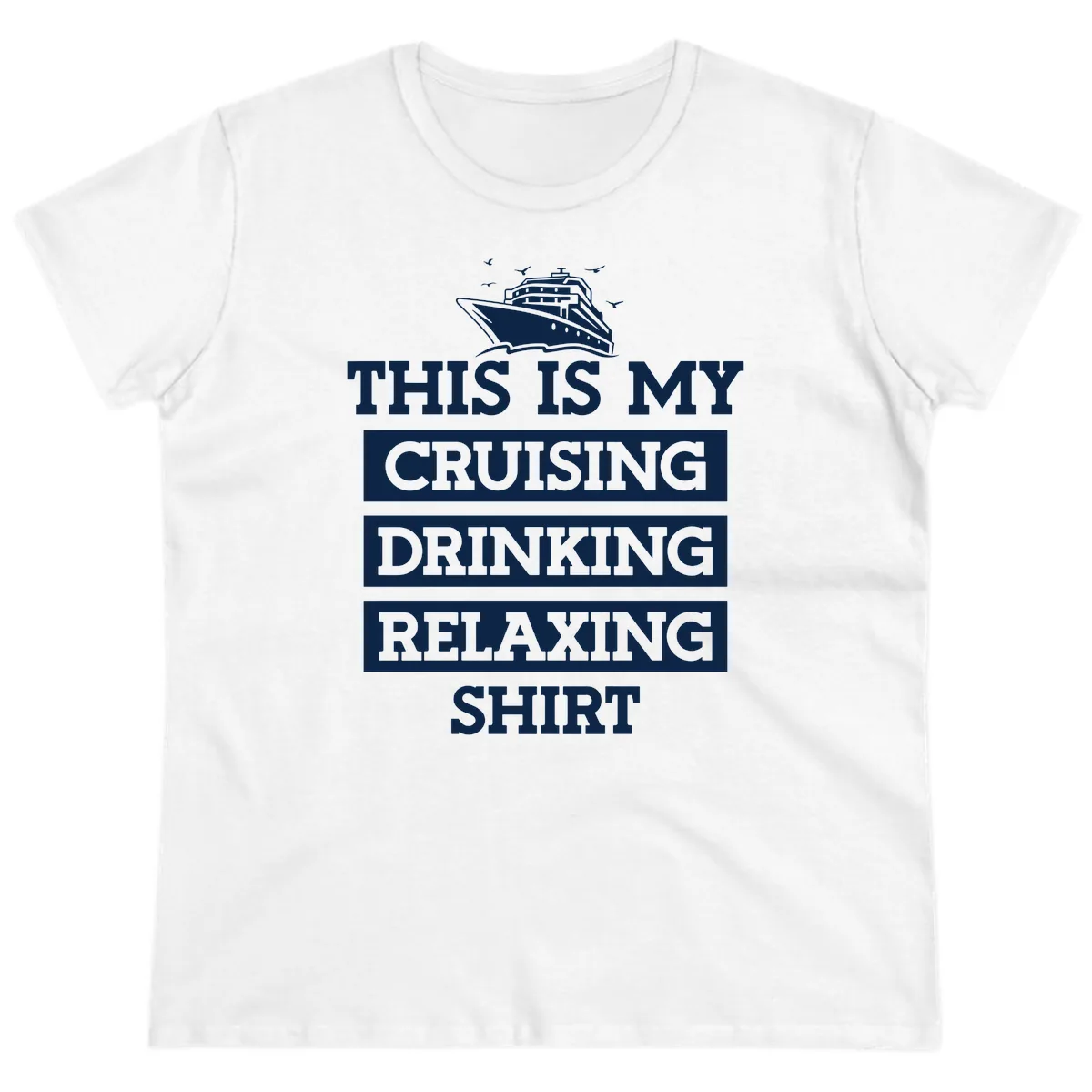 My Cruising Drinking Relaxing Ladies Tee in White
