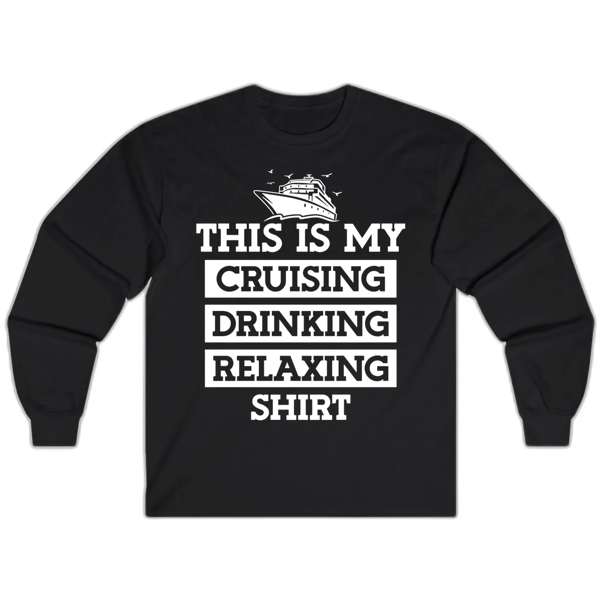 My Cruising Drinking Relaxing Long Sleeve in Black