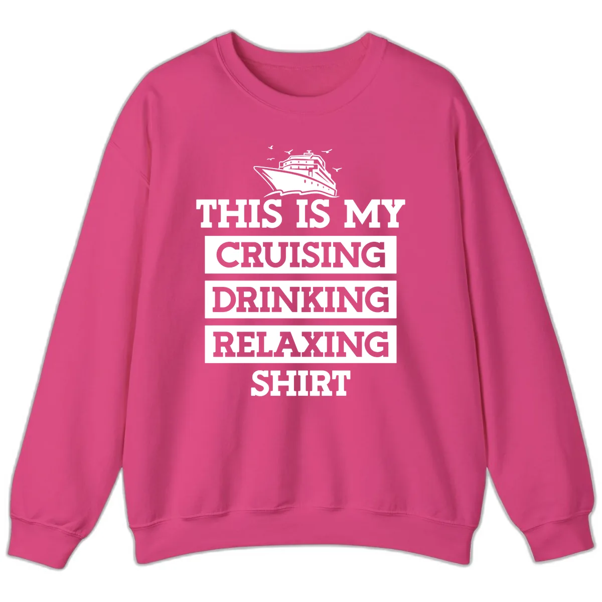My Cruising Drinking Relaxing Sweatshirt in Heliconia