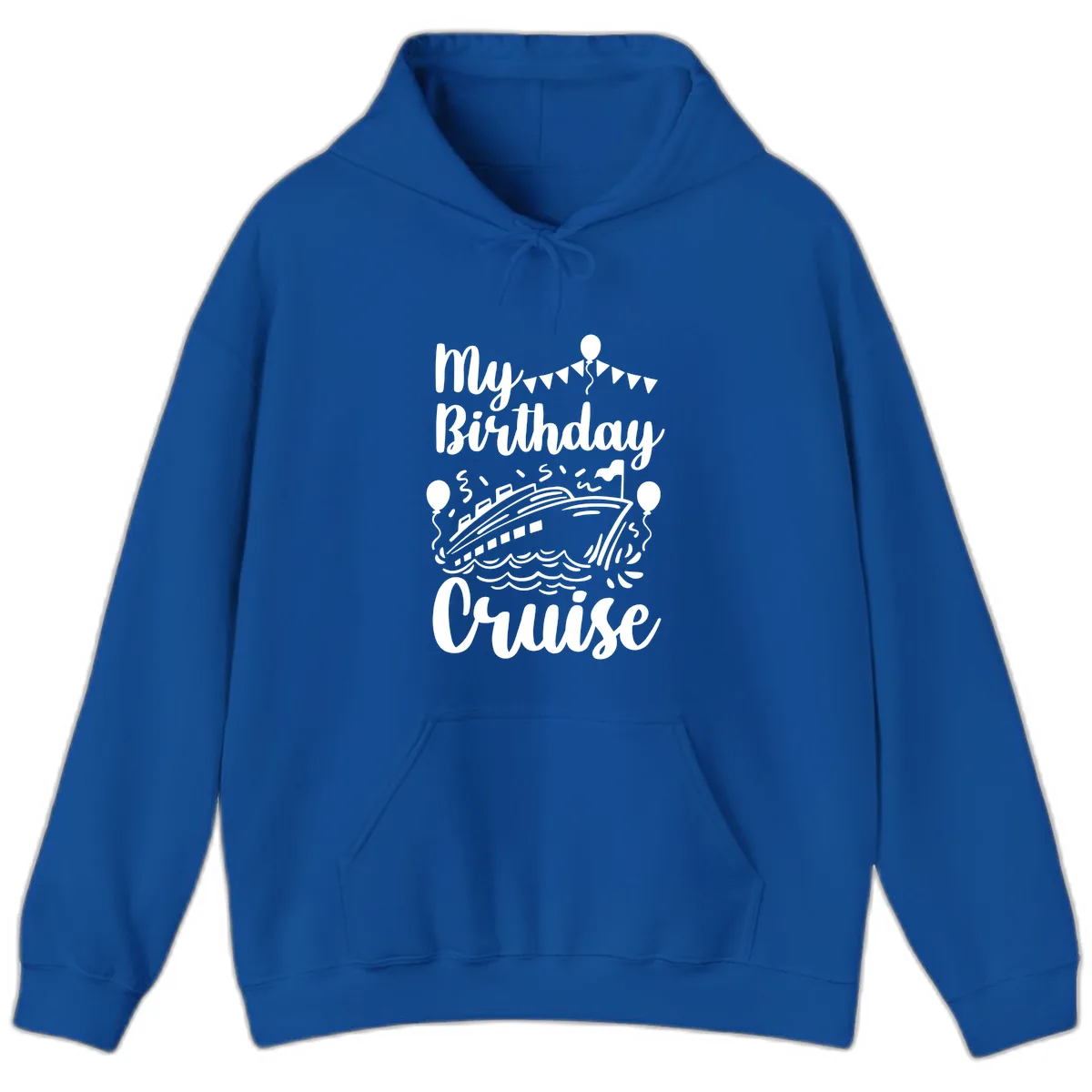 My Birthday Cruise Hoodie in Royal