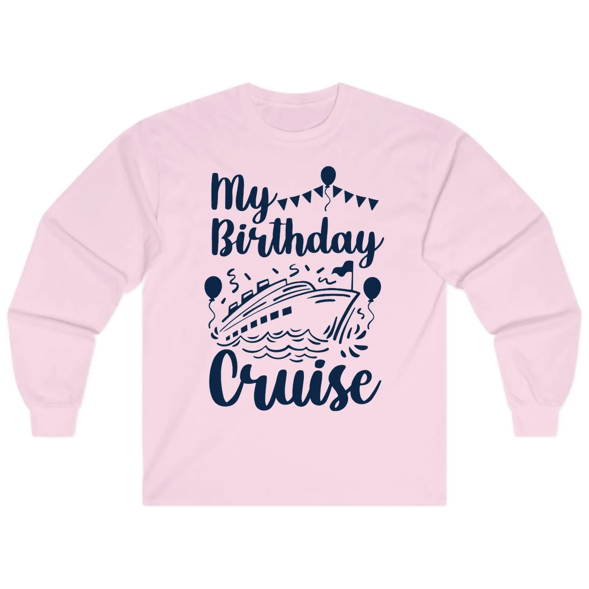My Birthday Cruise Long Sleeve in Light Pink