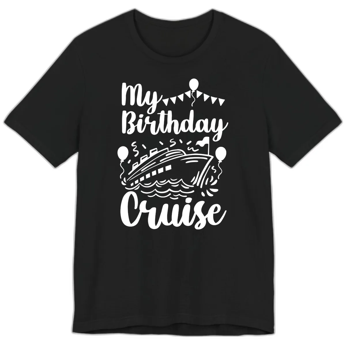 My Birthday Cruise Premium T-Shirt in Black