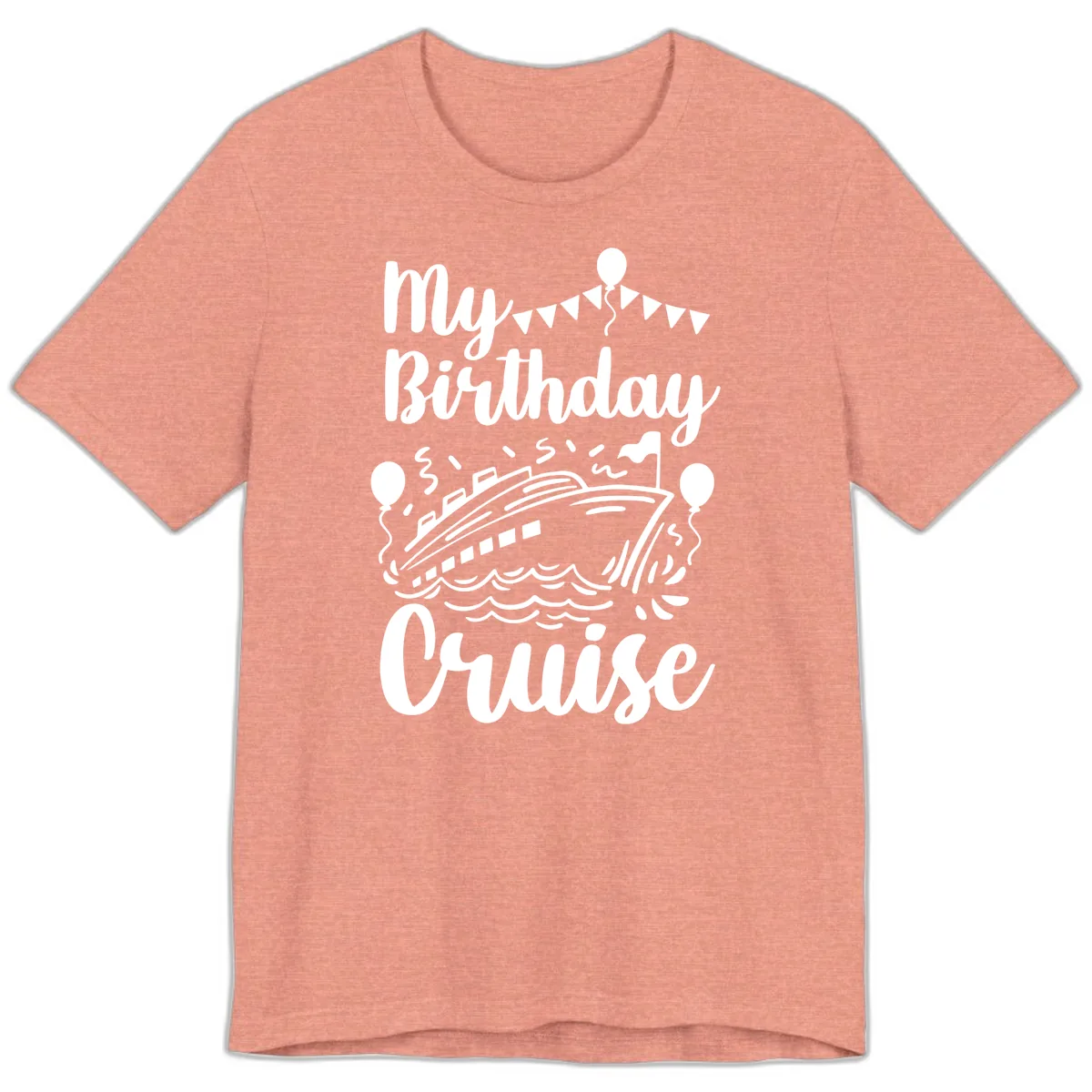 My Birthday Cruise Premium T-Shirt in Heather Sunset