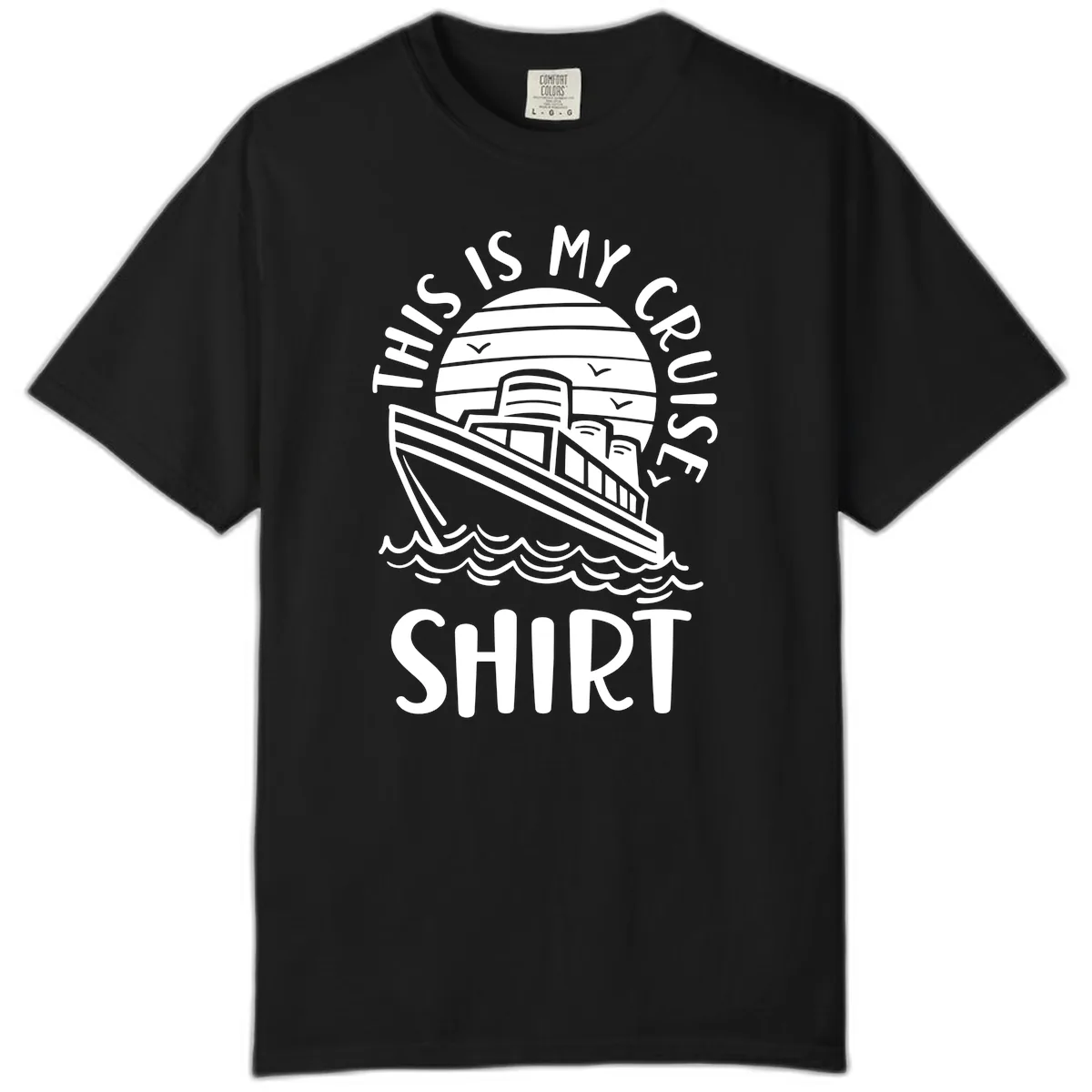 This Is My Cruise Ship Comfort Color in Black