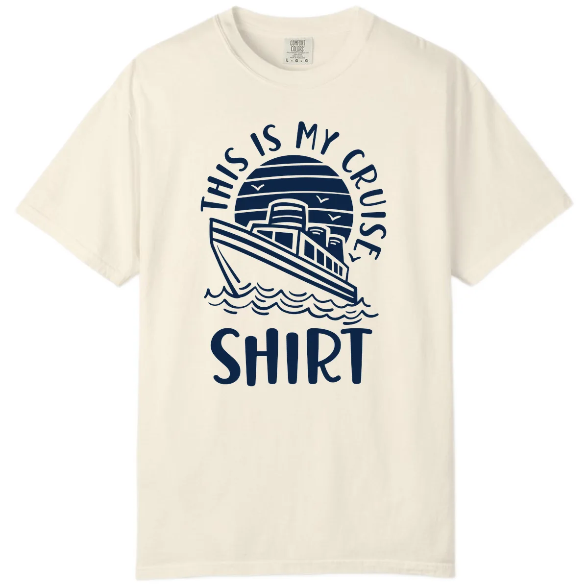 This Is My Cruise Ship Comfort Color in Ivory