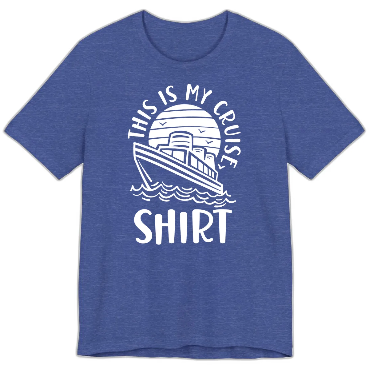 This Is My Cruise Ship Premium T-Shirt in Heather True Royal
