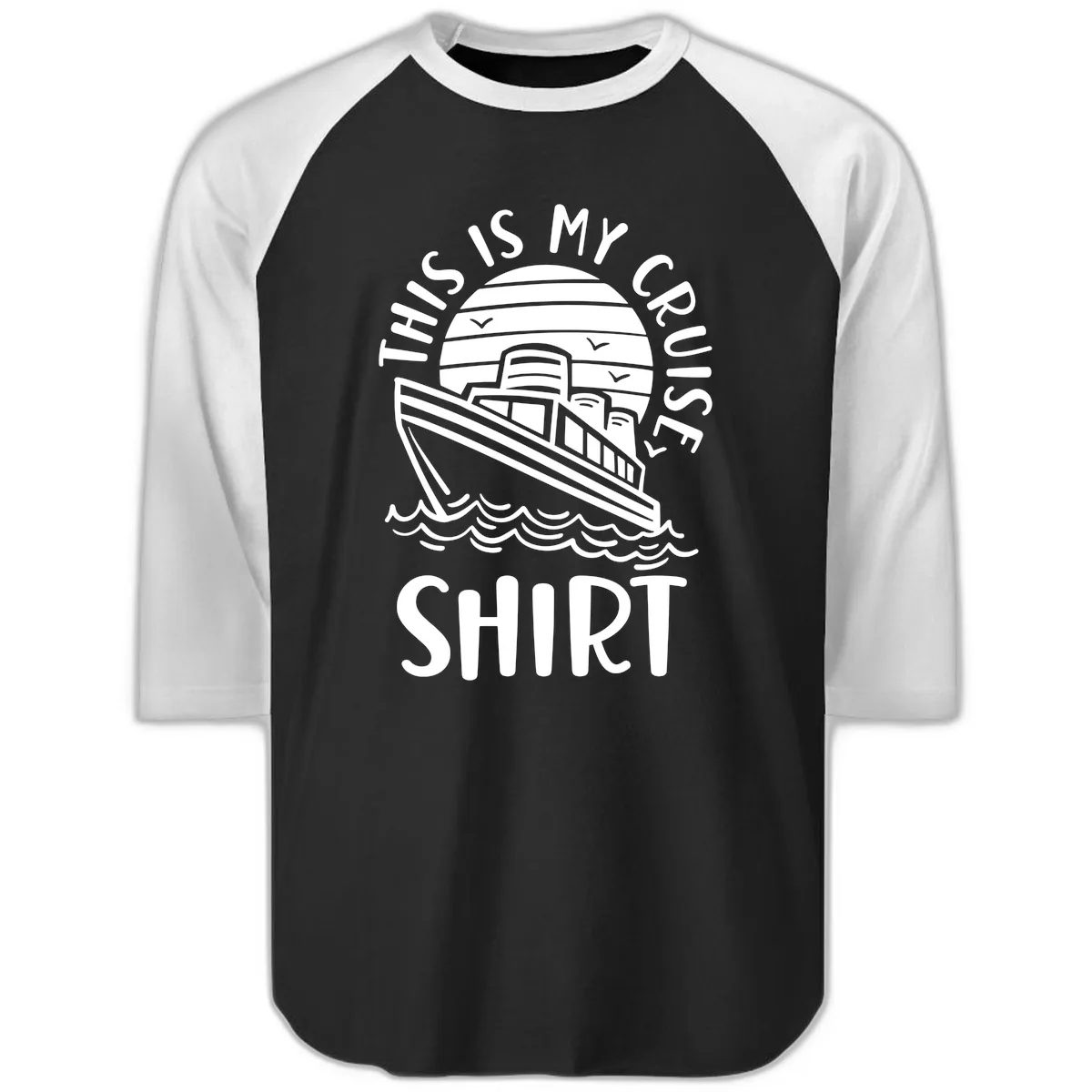 This Is My Cruise Ship Raglan 3/4 in Black White