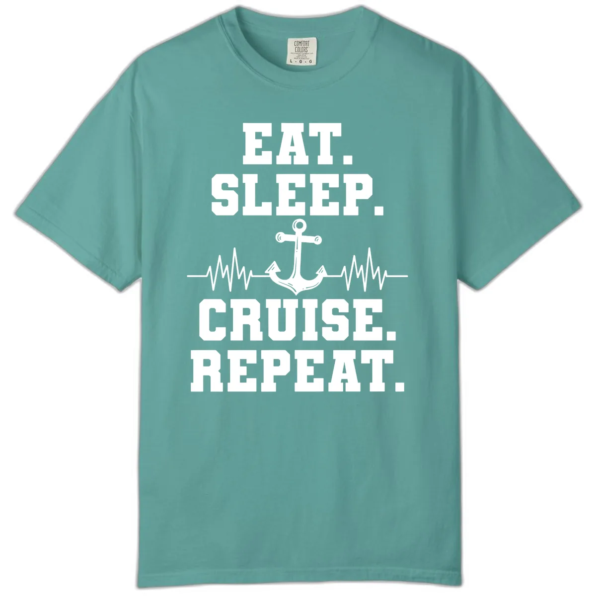 Eat Sleep Cruise Repeat Comfort Color in Seafoam