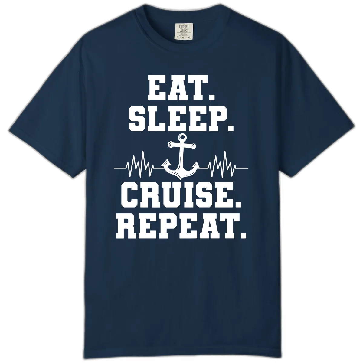 Eat Sleep Cruise Repeat Comfort Color in True Navy