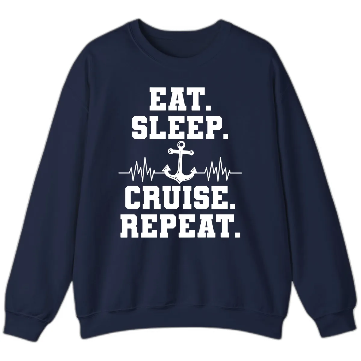 Eat Sleep Cruise Repeat Sweatshirt in Navy