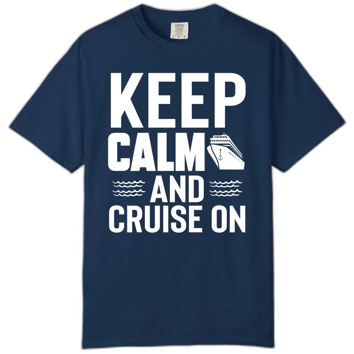 Keep Calm And Cruise On Comfort Color in Navy