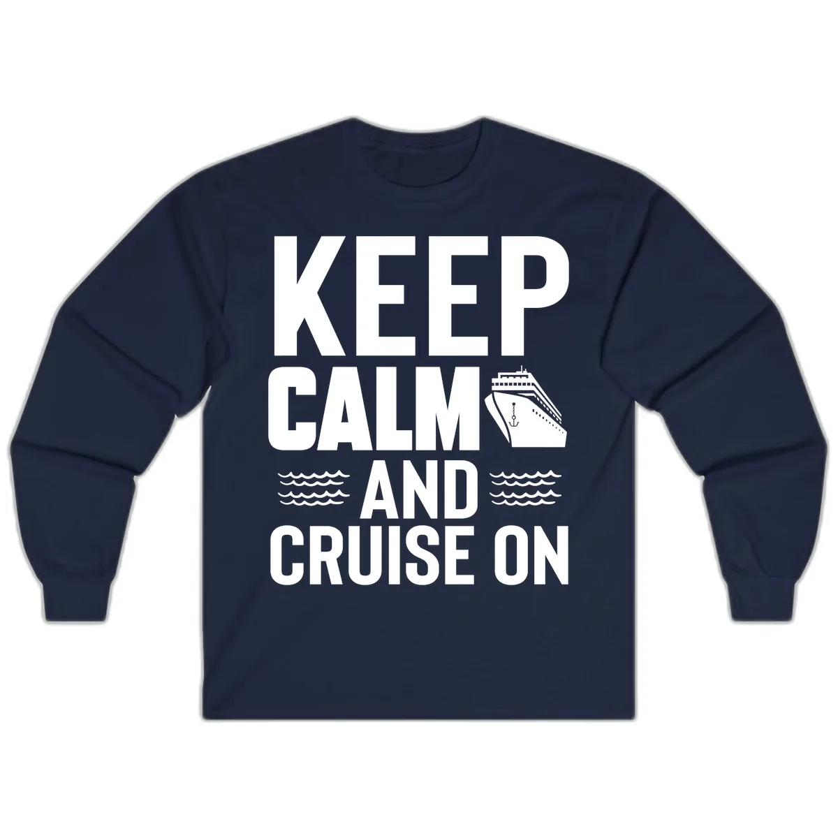 Keep Calm And Cruise On Long Sleeve in Navy
