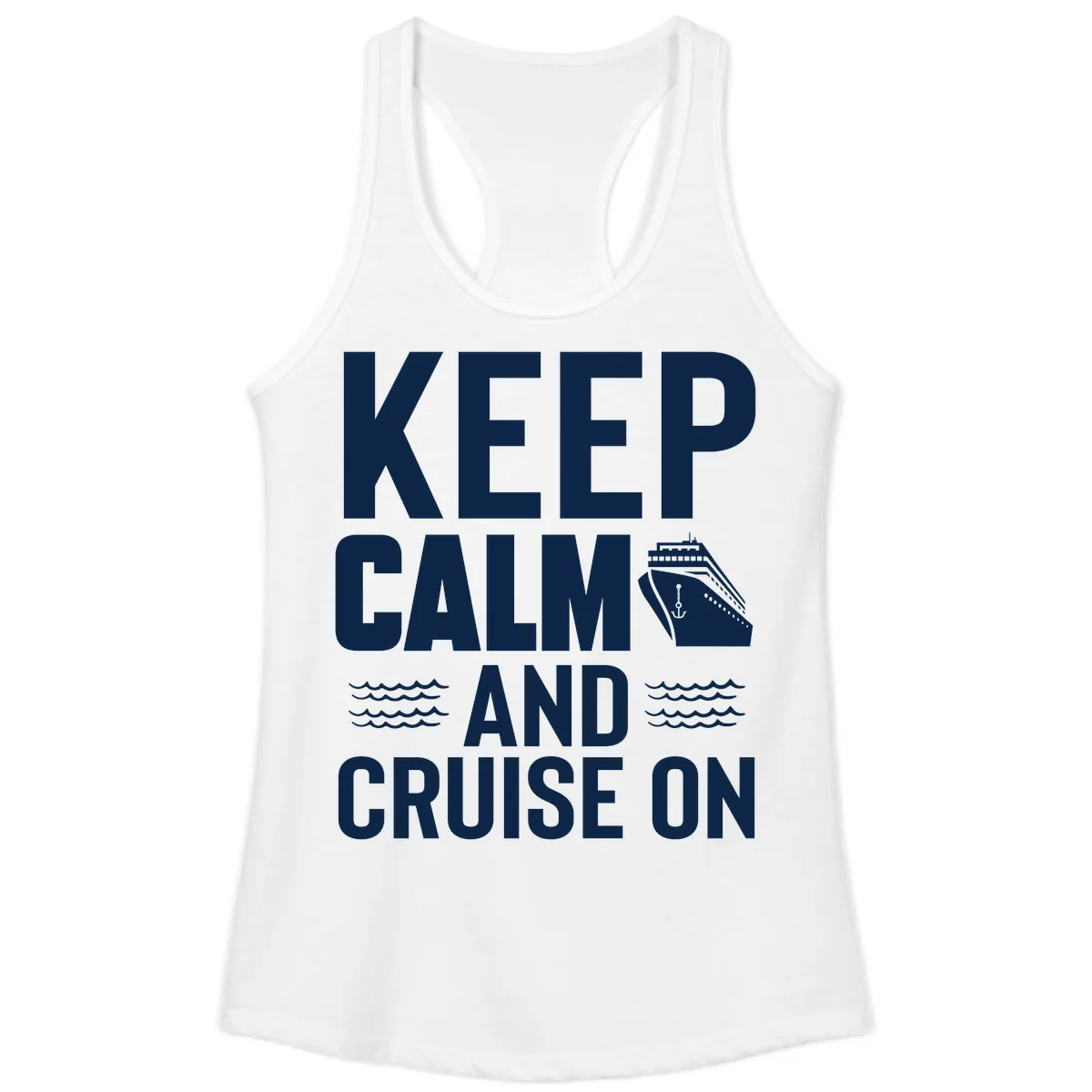 Keep Calm And Cruise On Ladies Tank in White
