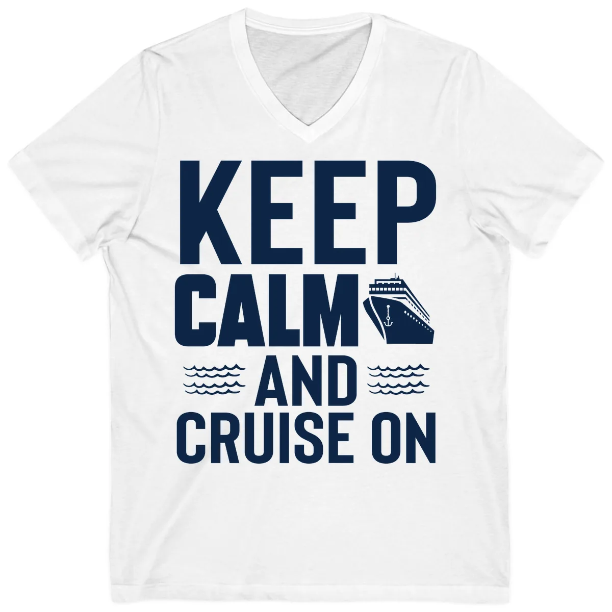 Keep Calm And Cruise On V-Neck in White