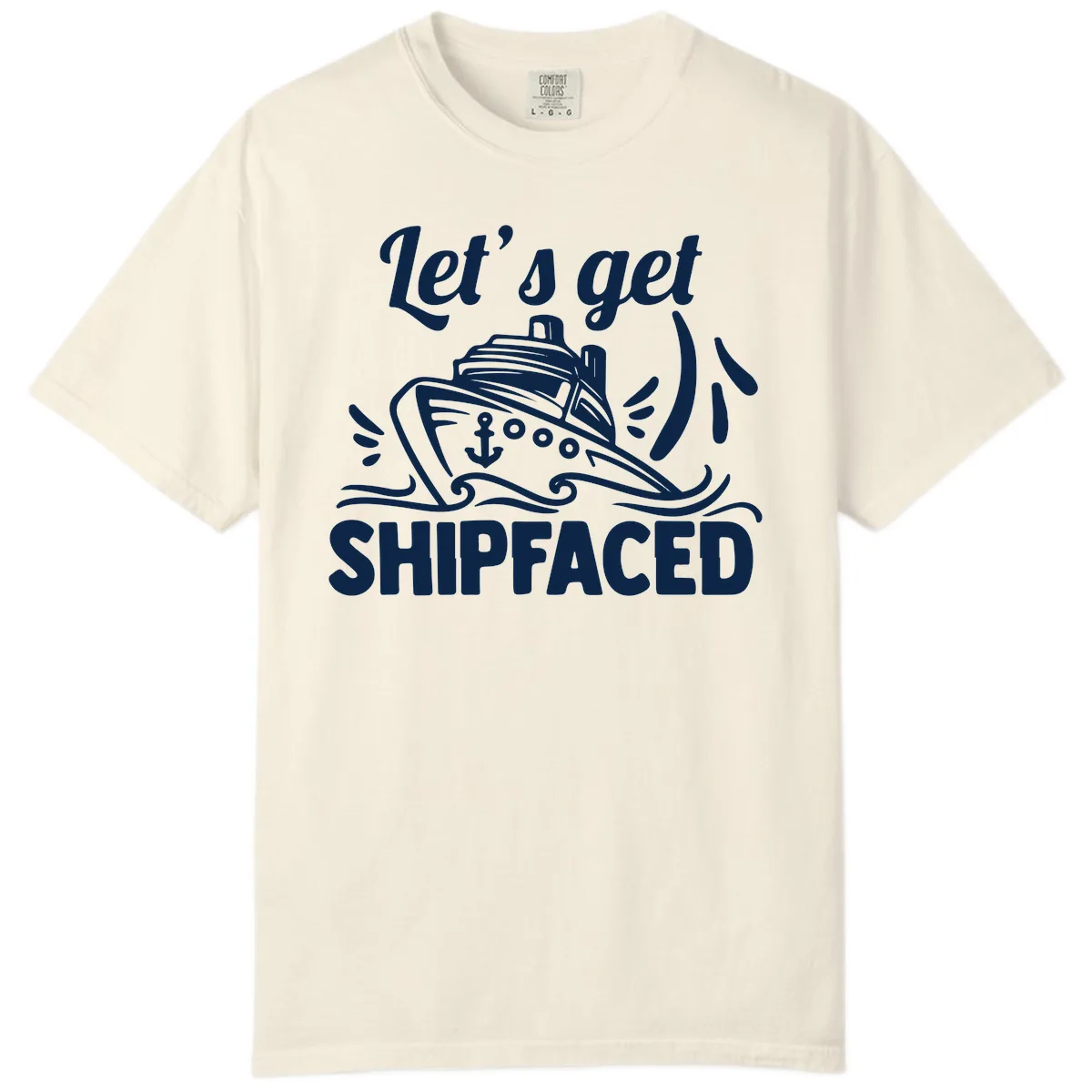 Let's Get Shipfaced Comfort Color in Ivory