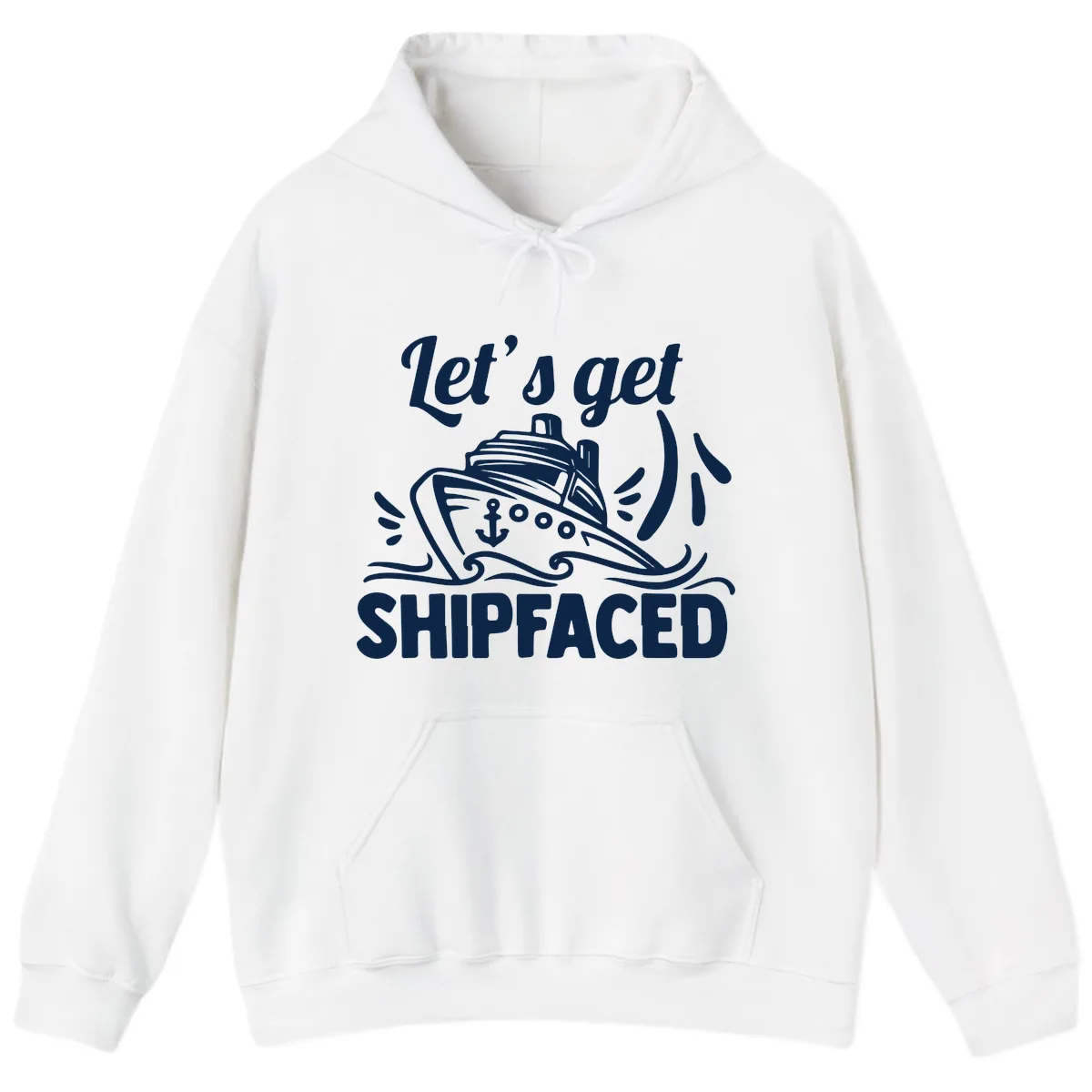 Let's Get Shipfaced Hoodie in White