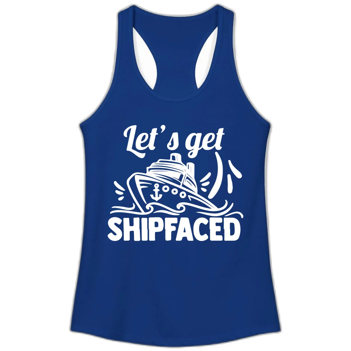 Let's Get Shipfaced Ladies Tank in Solid Royal