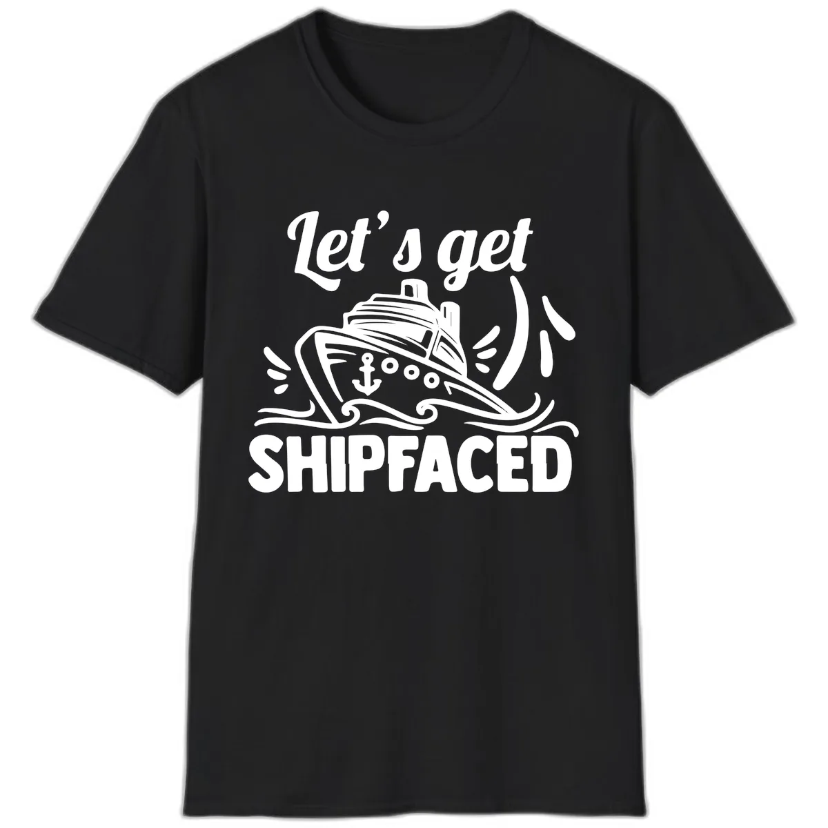 Let's Get Shipfaced T-Shirt in Black