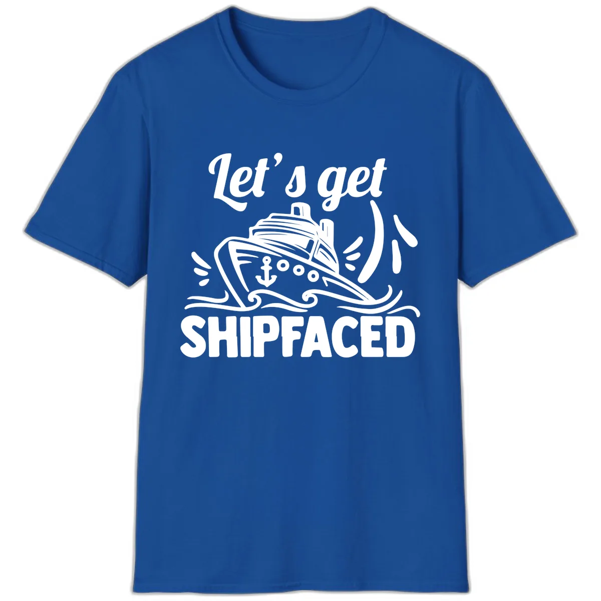 Let's Get Shipfaced T-Shirt in Royal
