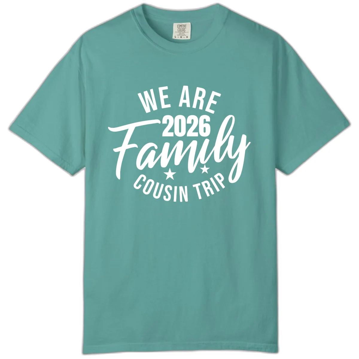 We Are 2026 Family Cousin Trip Comfort Color in Seafoam