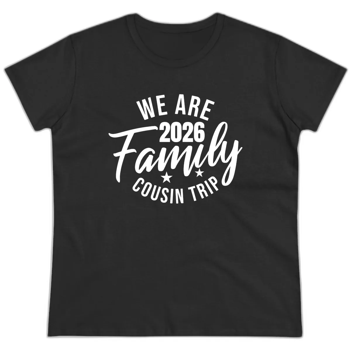 We Are 2026 Family Cousin Trip Ladies Tee in Black