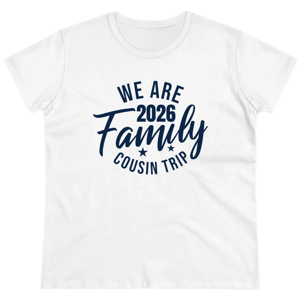 We Are 2026 Family Cousin Trip Ladies Tee in White