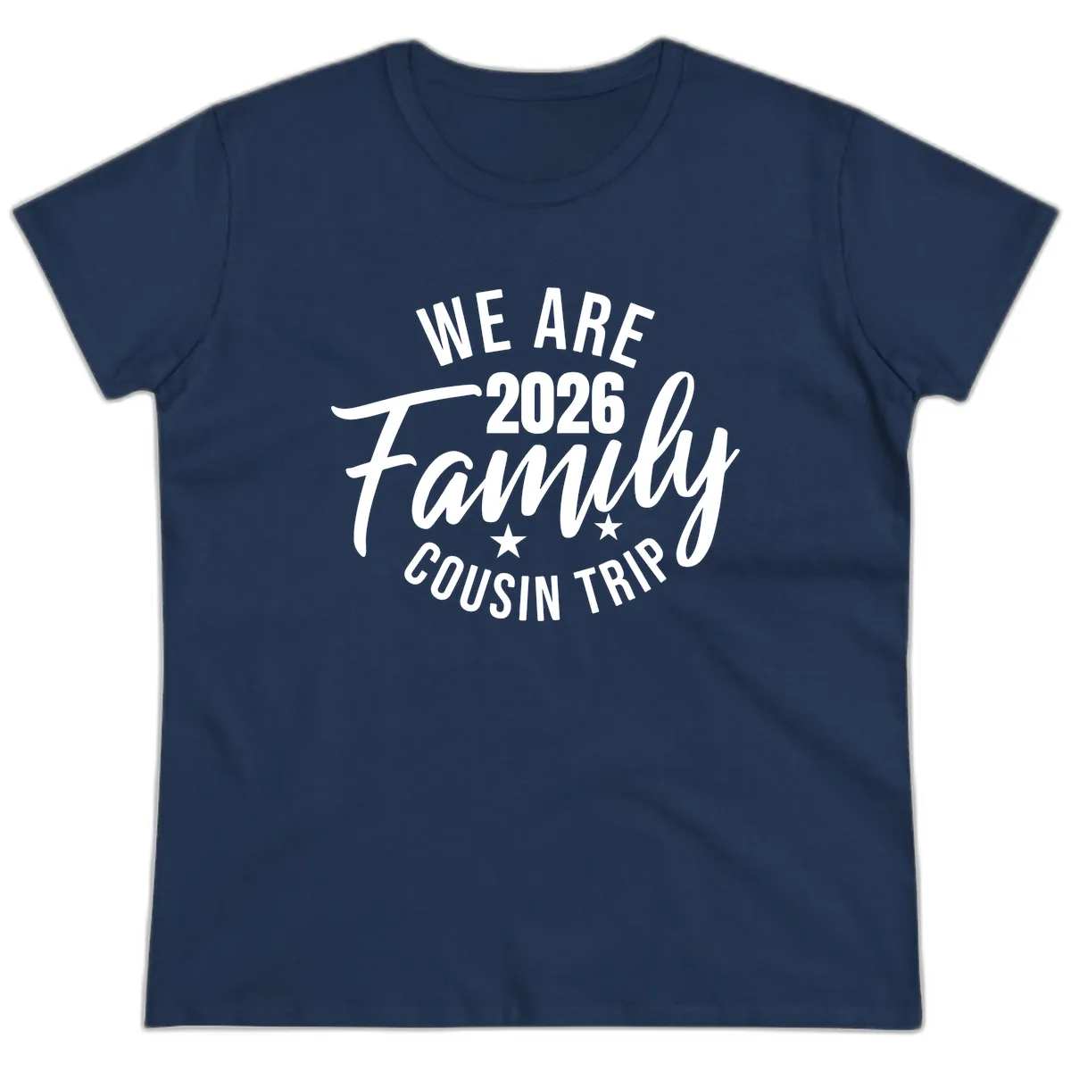 We Are 2026 Family Cousin Trip Ladies Tee in Navy