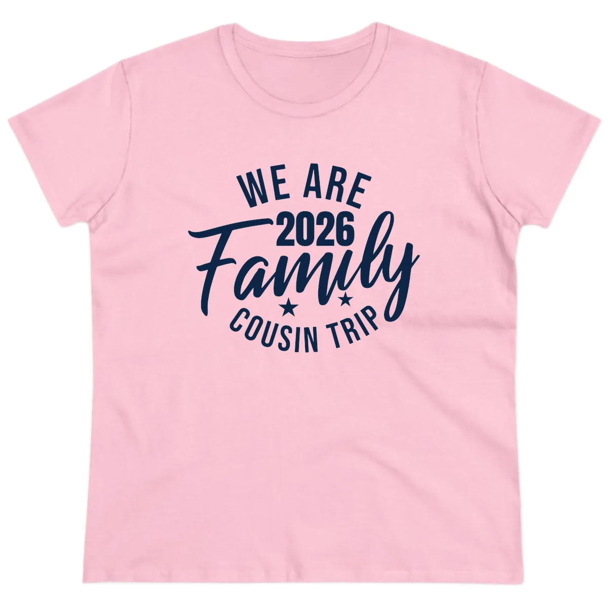 We Are 2026 Family Cousin Trip Ladies Tee in Light Pink