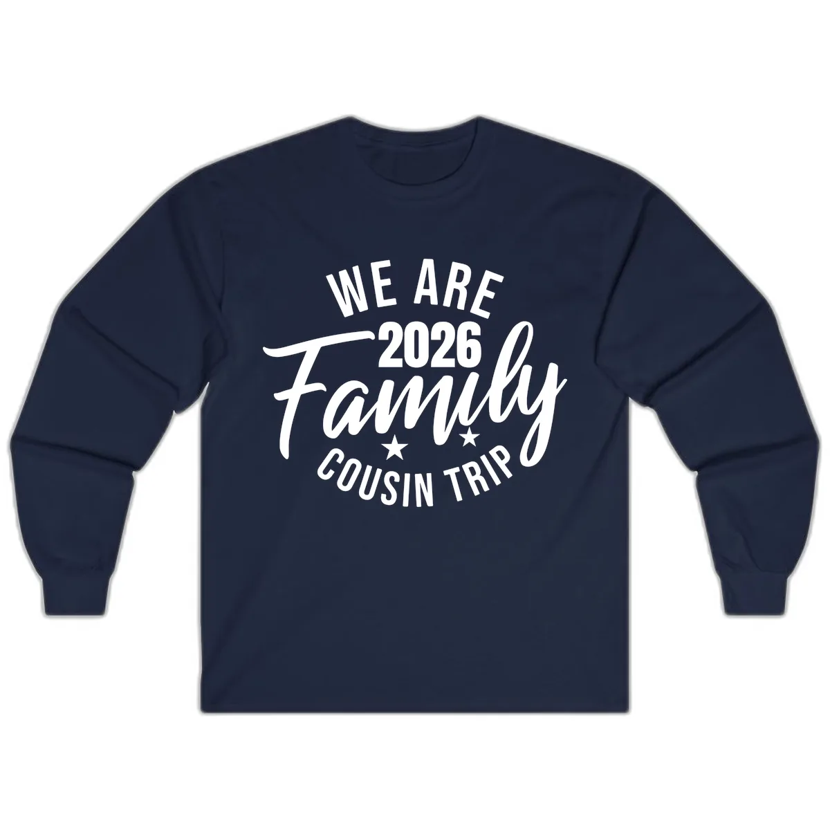 We Are 2026 Family Cousin Trip Long Sleeve in Navy