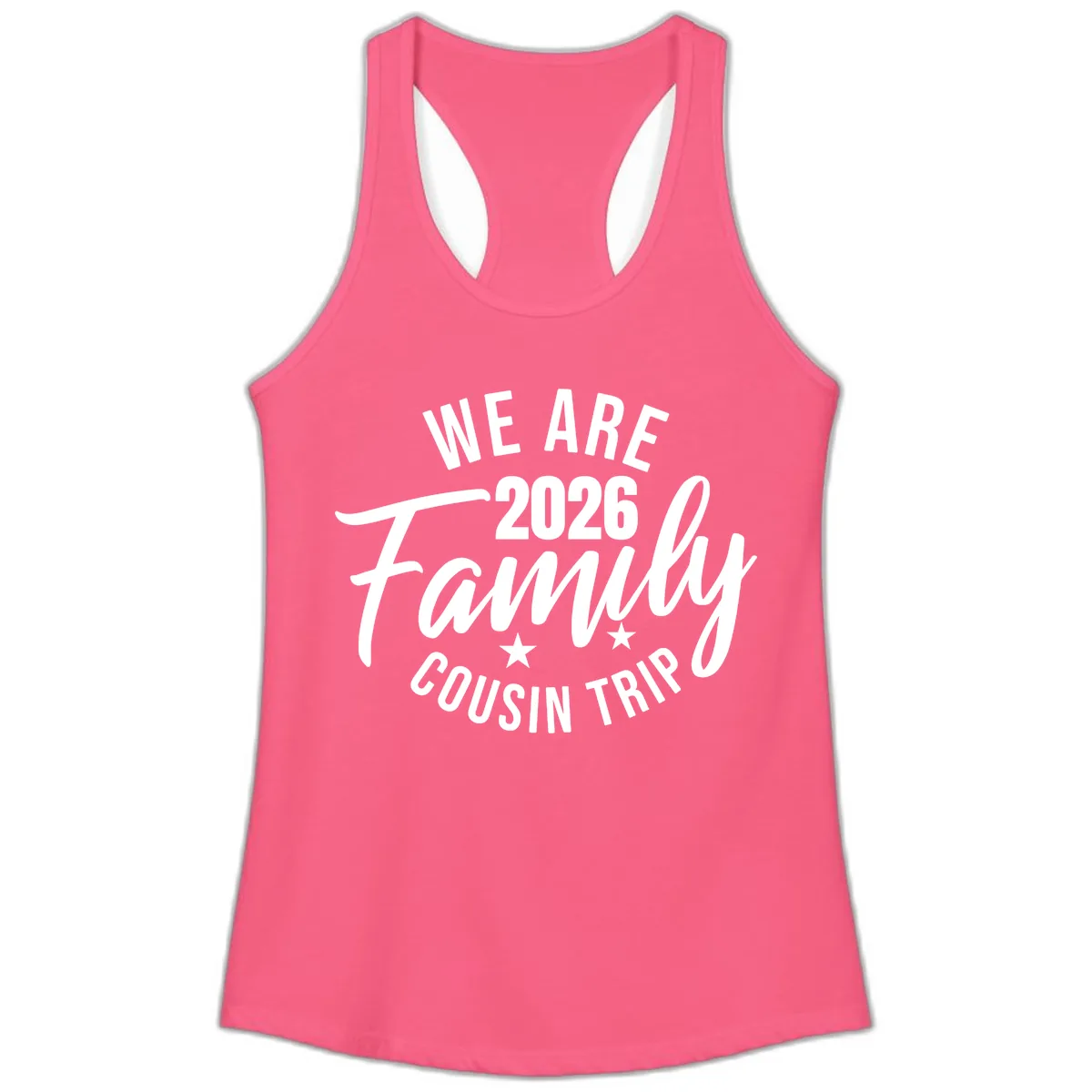 We Are 2026 Family Cousin Trip Ladies Tank in Solid Hot Pink